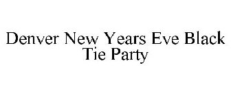 DENVER NEW YEARS EVE BLACK TIE PARTY
