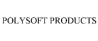 POLYSOFT PRODUCTS