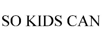 SO KIDS CAN