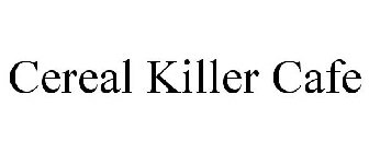 CEREAL KILLER CAFE