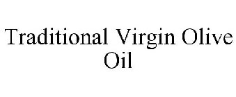 TRADITIONAL VIRGIN OLIVE OIL