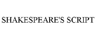 SHAKESPEARE'S SCRIPT