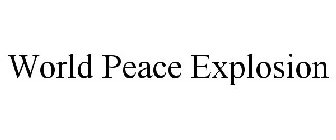 WORLD PEACE EXPLOSION