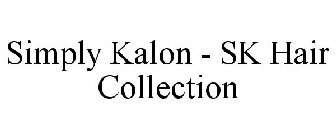 SIMPLY KALON - SK HAIR COLLECTION