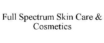 FULL SPECTRUM SKIN CARE & COSMETICS