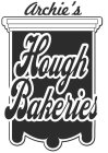 ARCHIE'S HOUGH BAKERIES