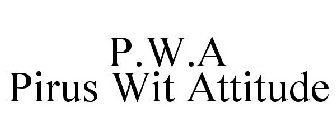 P.W.A PIRUS WIT ATTITUDE
