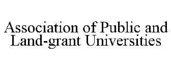 ASSOCIATION OF PUBLIC AND LAND-GRANT UNIVERSITIES