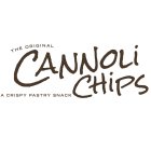 THE ORIGINAL CANNOLI CHIPS A CRISPY PASTRY SNACK