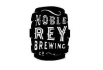 NOBLE REY BREWING CO