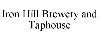 IRON HILL BREWERY AND TAPHOUSE