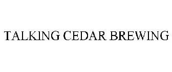 TALKING CEDAR BREWING