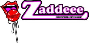 ZADDEEE.COM ZADDEEE EXPLICITLY EROTIC ENTERTAINMENT