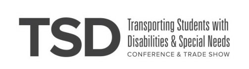 TSD TRANSPORTING STUDENTS WITH DISABILITIES & SPECIAL NEEDS CONFERENCE & TRADE SHOW