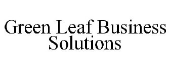 GREEN LEAF BUSINESS SOLUTIONS