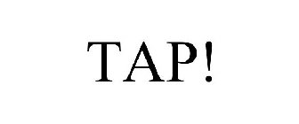 TAP!