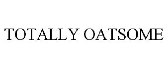 TOTALLY OATSOME