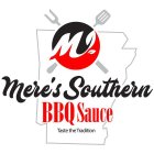 M MERE'S SOUTHERN BBQ SAUCE