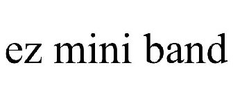 EZ MINI BAND
