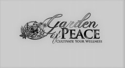 GARDEN OF PEACE CULTIVATE YOUR WELLNESS