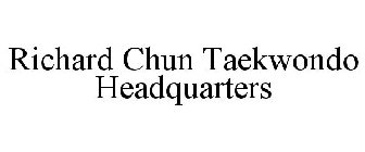 RICHARD CHUN TAEKWONDO HEADQUARTERS