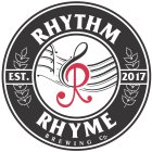 RHYTHM RHYME BREWING CO. EST. 2017