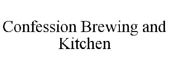CONFESSION BREWING AND KITCHEN