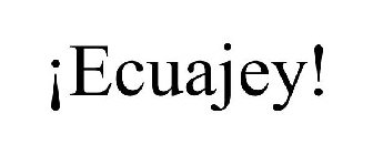 ¡ECUAJEY!