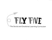 FLY FIVE THE SOCIAL AND EMOTIONAL LEARNING CURRICULUM