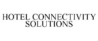 HOTEL CONNECTIVITY SOLUTIONS