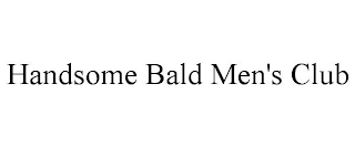 HANDSOME BALD MEN'S CLUB