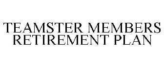 TEAMSTER MEMBERS RETIREMENT PLAN