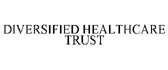 DIVERSIFIED HEALTHCARE TRUST