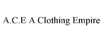 A.C.E A CLOTHING EMPIRE
