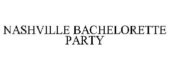 NASHVILLE BACHELORETTE PARTY