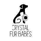 CRYSTAL FUR BABES