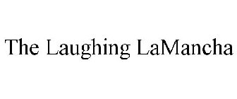 THE LAUGHING LAMANCHA