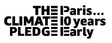 THE CLIMATE PLEDGE PARIS... 10 YEARS EARLYLY
