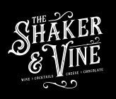 THE SHAKER & VINE WINE COCTAILS CHEESE CHOCOLATE