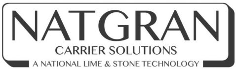 NATGRAN CARRIER SOLUTIONS A NATIONAL LIME & STONE TECHNOLOGY