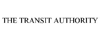 THE TRANSIT AUTHORITY