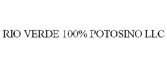 RIO VERDE 100% POTOSINO LLC