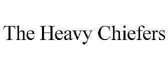 THE HEAVY CHIEFERS