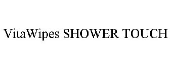VITAWIPES SHOWER TOUCH