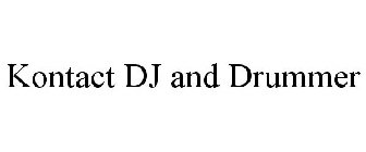 KONTACT DJ AND DRUMMER