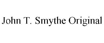 JOHN T. SMYTHE ORIGINAL