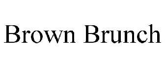 BROWN BRUNCH