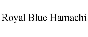 ROYAL BLUE HAMACHI
