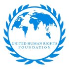 UNITED HUMAN RIGHTS FOUNDATION