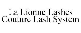 LA LIONNE LASHES COUTURE LASH SYSTEM